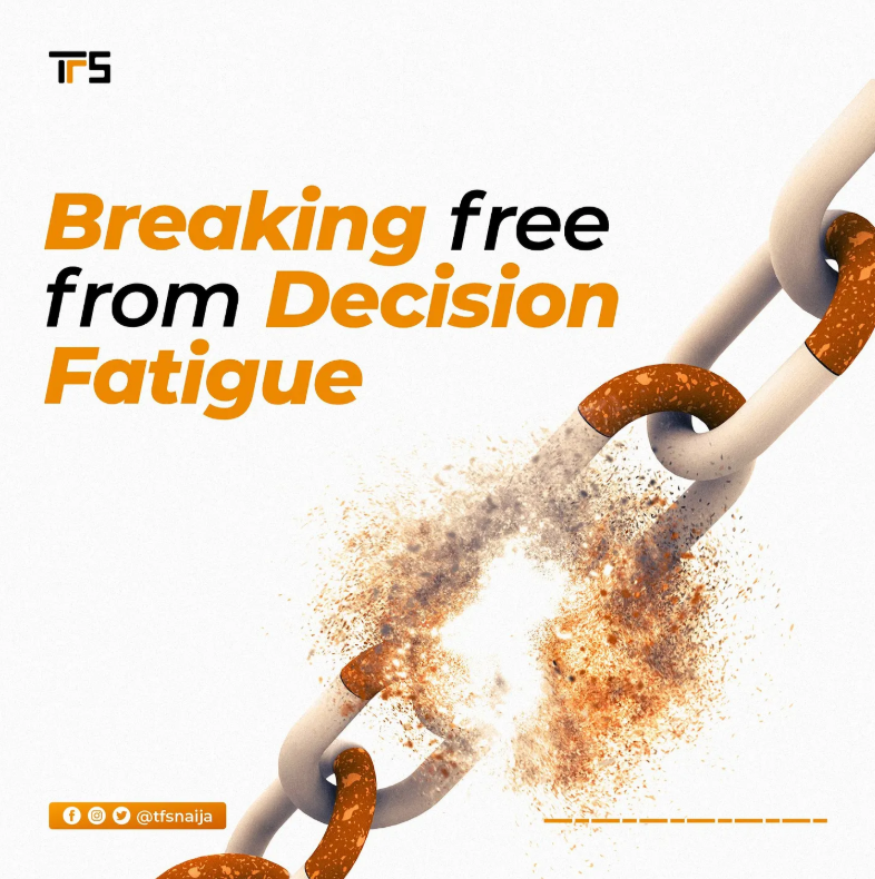 Breaking Free from Decision Fatigue